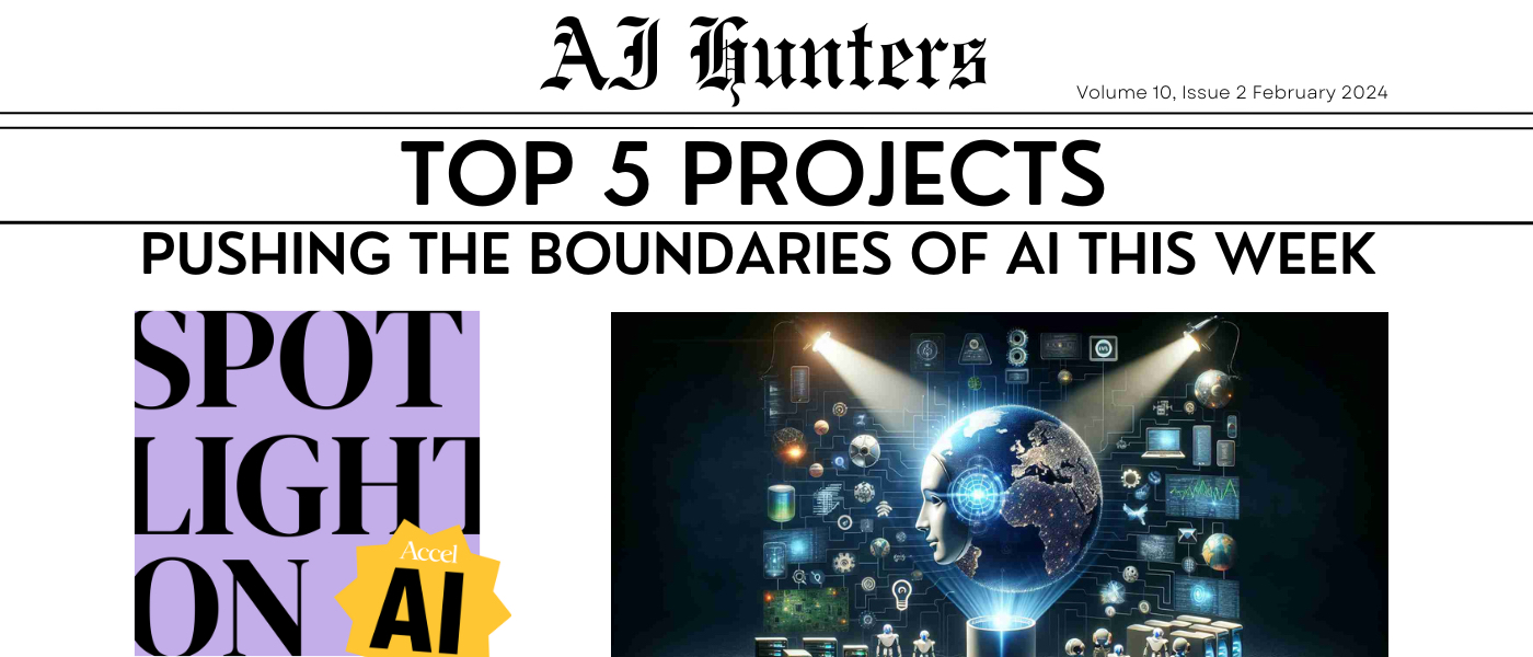 The Best Of The AI World: Spotlighting 5 Projects and Researches Pushing The Paradigm This Week