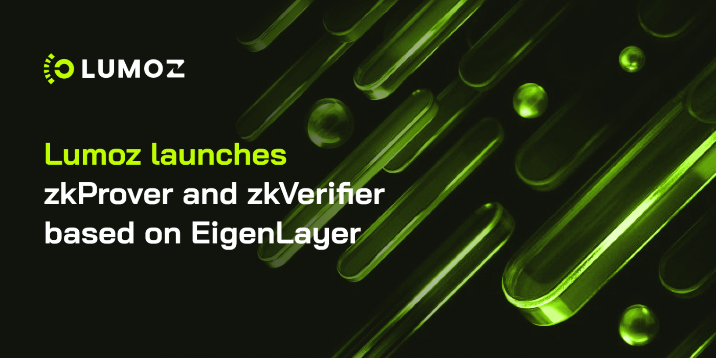 Lumoz Launches zkProver and zkVerifier Based on EigenLayer