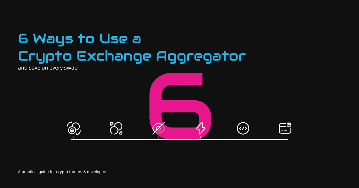 6 Ways to Use a Crypto Exchange Aggregator and Save on Swaps