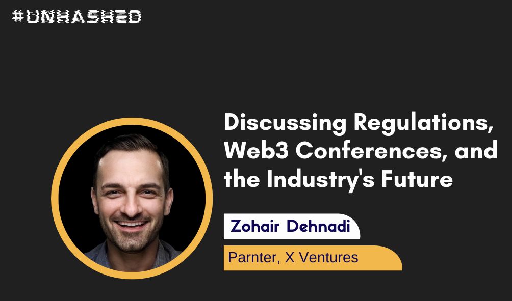 Web3 Innovation is Far From Slowing Down: Zohair Dehnadi, Partner @ X Ventures