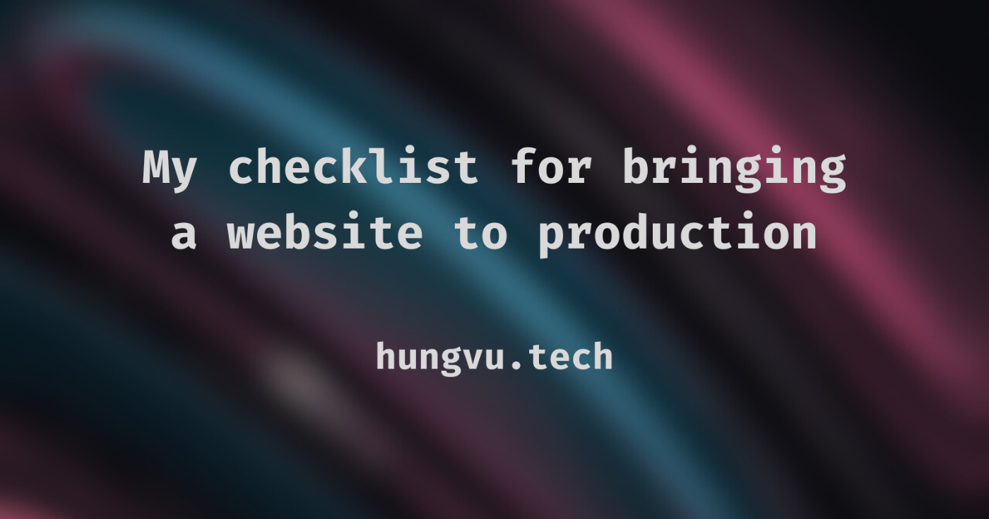 My Checklist for a Production-Ready Website
