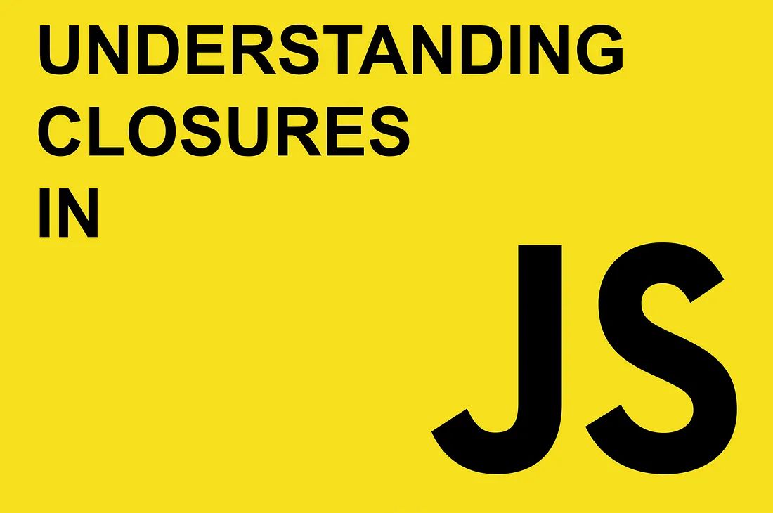 Learn About JavaScript Closures: A Beginner's Guide