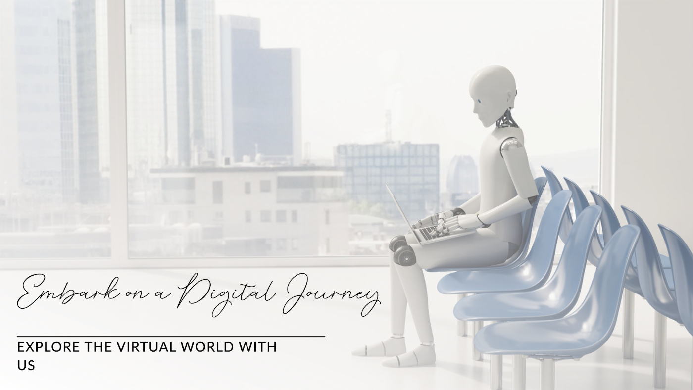A Journey Towards Digital and Virtual Worlds