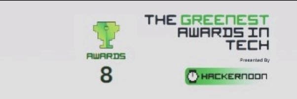 The greenest and sweetest awards in tech.