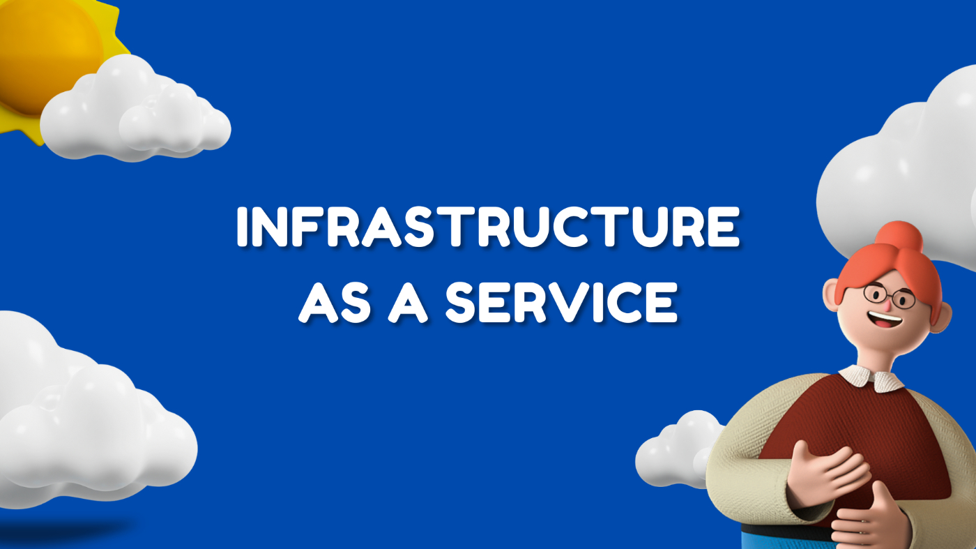 Deep Dive Into Infrastructure As a Service