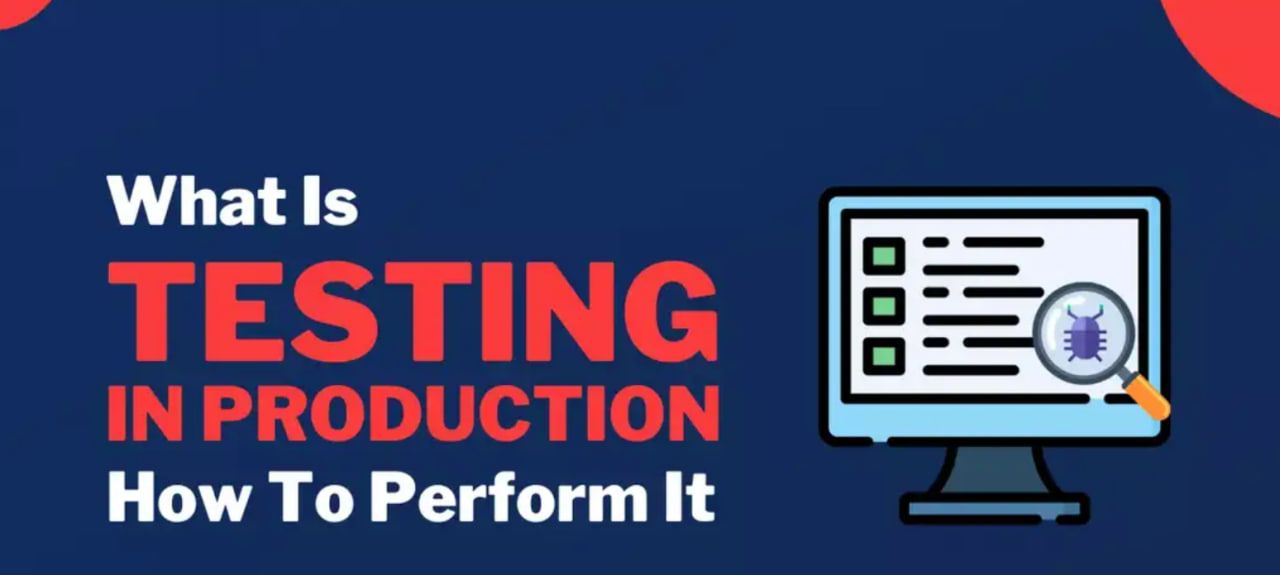 Why Testing in Production Will Transform Your Success Game