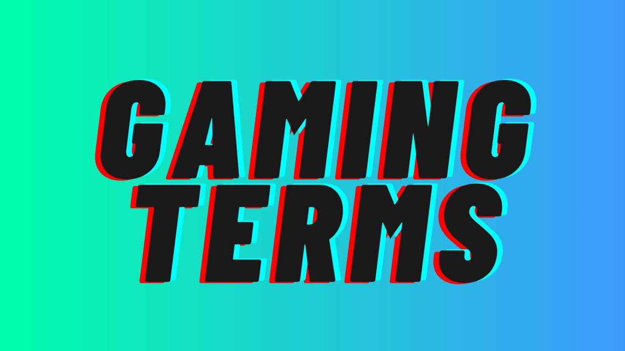 A Comprehensive List of Gaming Slang Terms That You’ll Ever Need