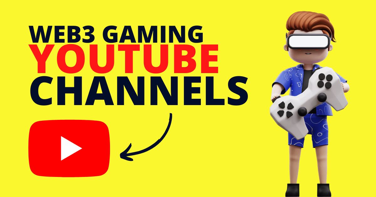 The Best Web3 Gaming YouTube Channels to Look Into Right Now