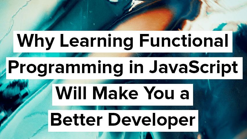 Станьте лучшим разработчиком, изучив функциональное программирование на JavaScript