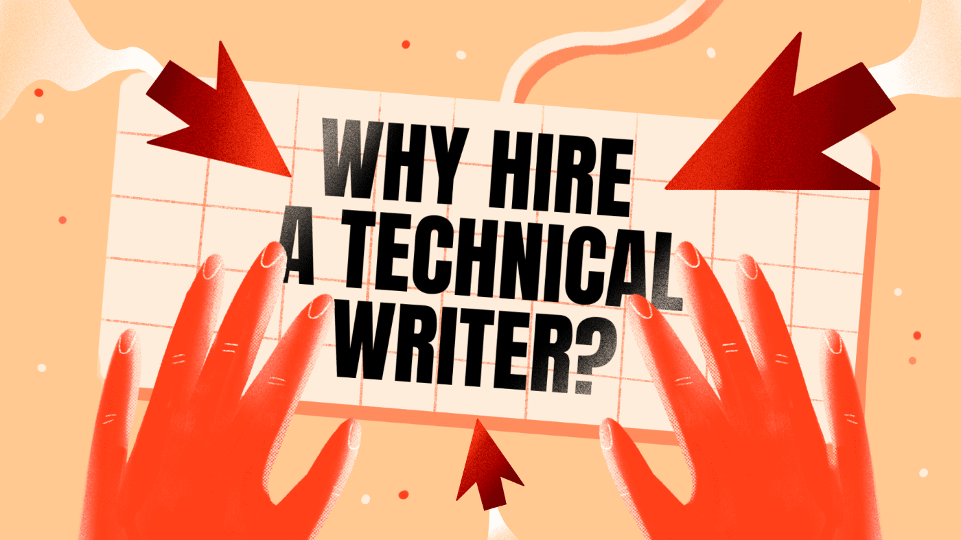 Why You Should Hire a Technical Writer