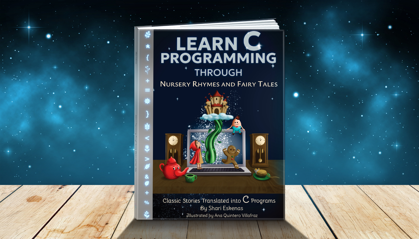 Learn To Code in C with Nursery Rhymes and Fairy Tales