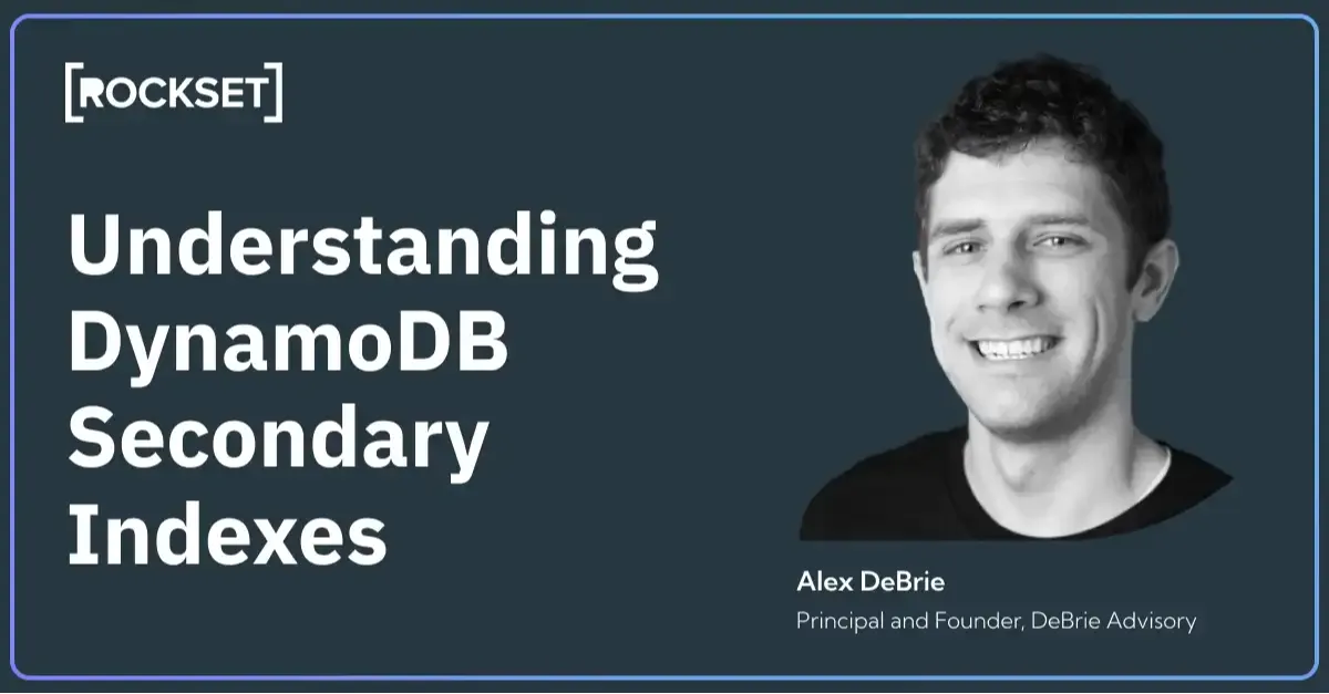 When to Use DynamoDB Secondary Indexes