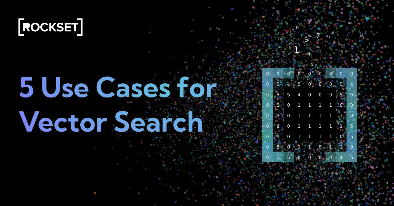 A Look Into 5 Use Cases for Vector Search from Major Tech Companies