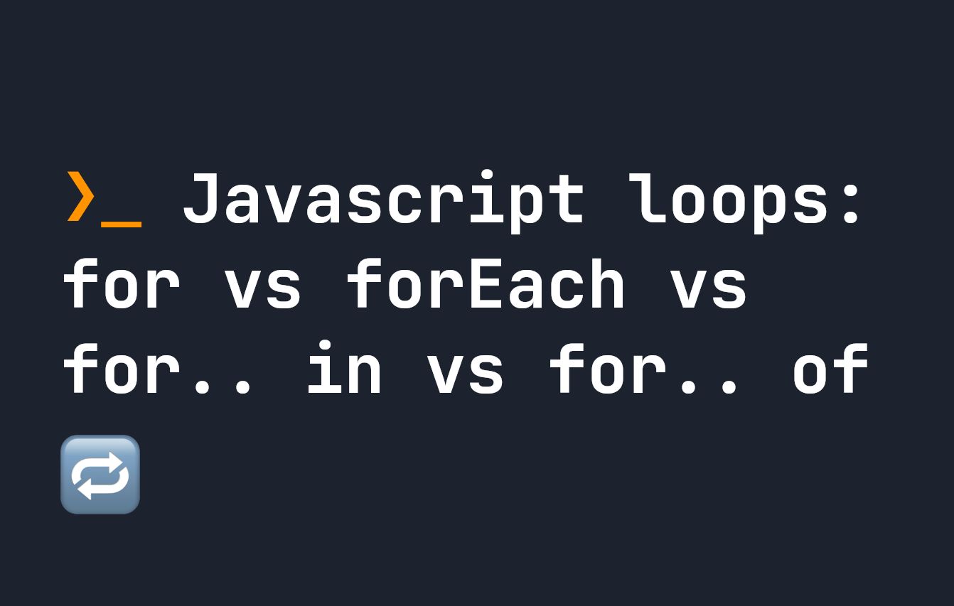 Циклы JavaScript: for/forEach/for.. in/for.. из объяснения