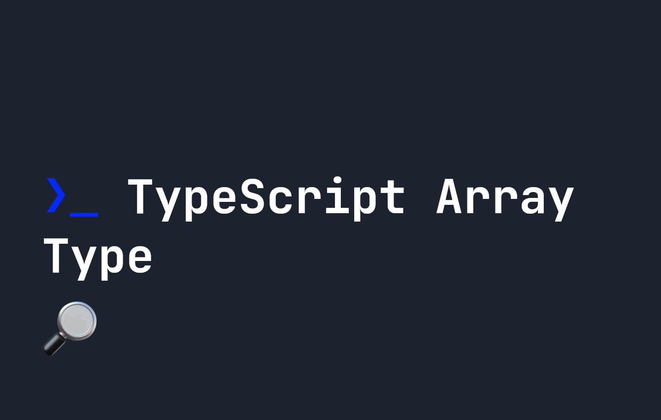 What Is An Array Type In Typescript | HackerNoon