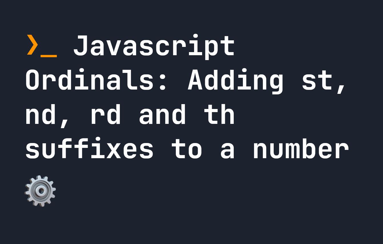 Порядковые числа в JavaScript: добавление суффиксов st, nd, rd и th к числу