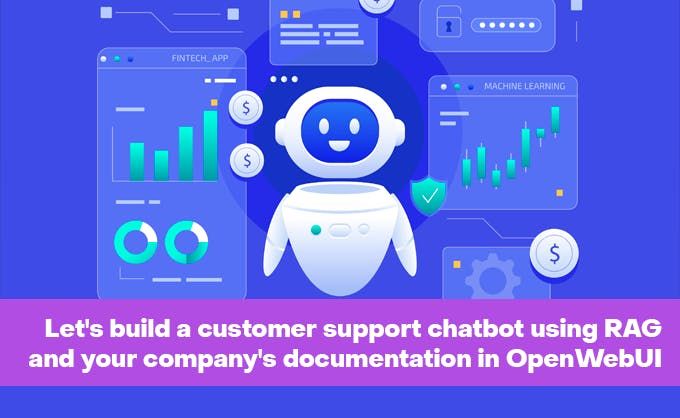 Let's build a customer support chatbot using RAG and your company's documentation in OpenWebUI