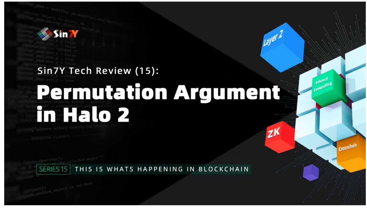 Permutation Argument in Halo 2: Sin7Y Tech Review (15)