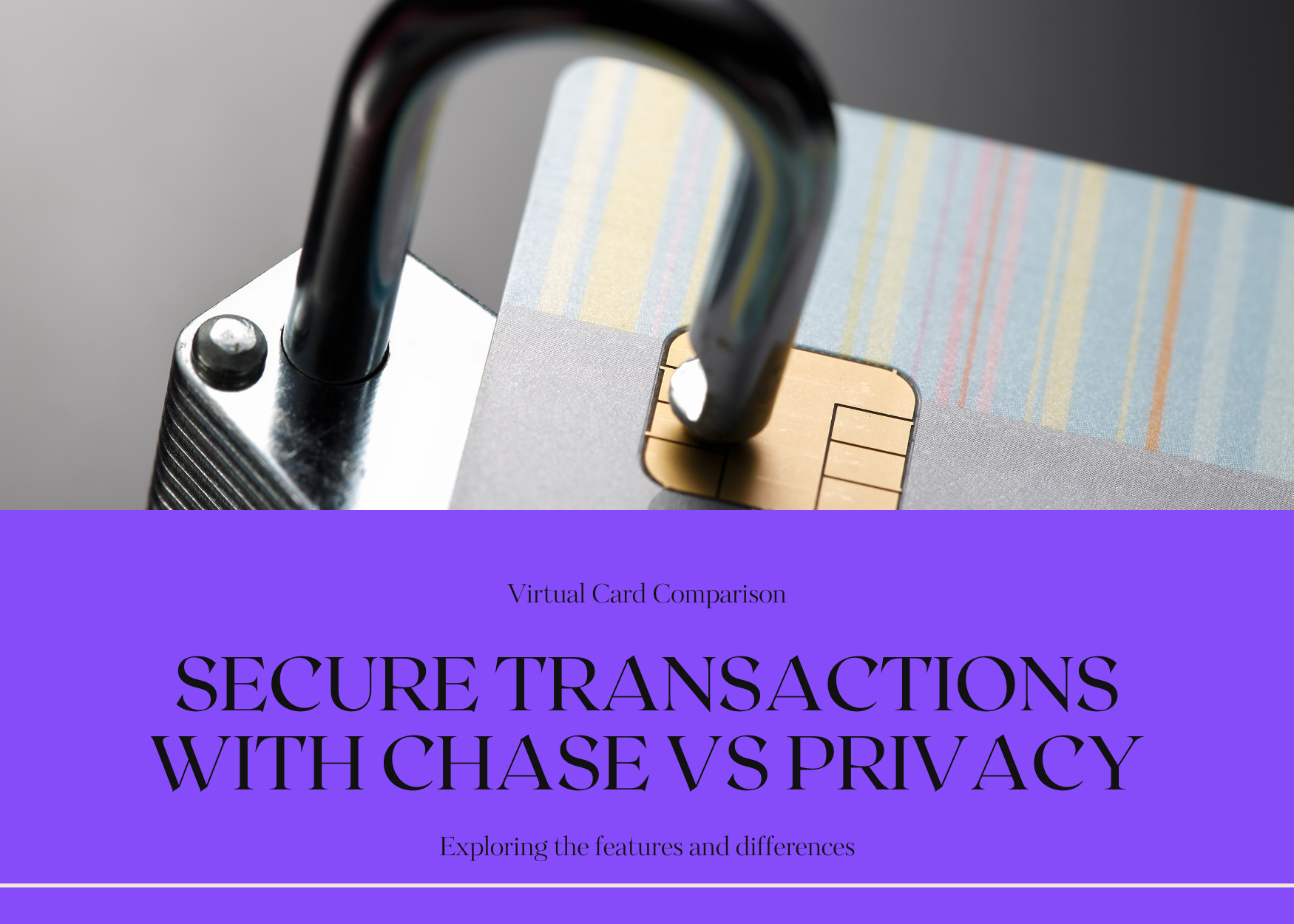 Chase vs. Privacy Virtual Credit Cards: Which One is Right for You?