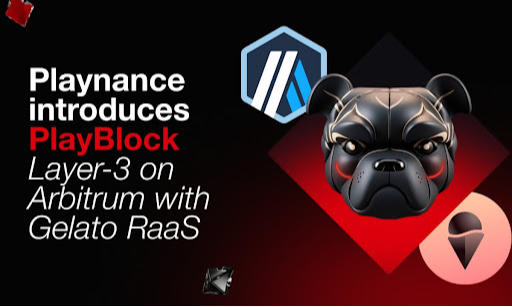 Future Of Gaming: Playnance Introduces PlayBlock Layer-3 On Arbitrum With Gelato RaaS