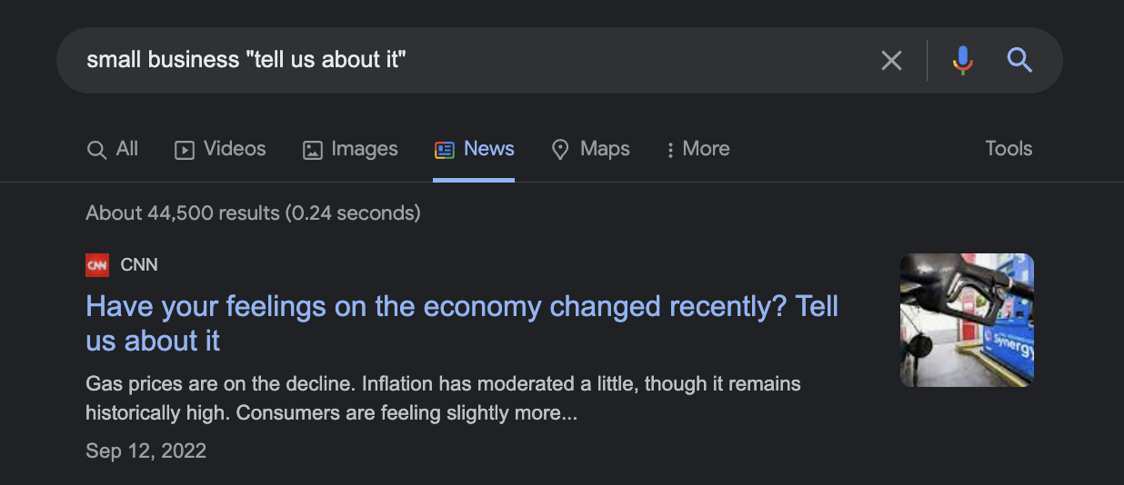 A Google News search example for a small business. Alternatives can be "hear about your experience" "hear from you" etc.