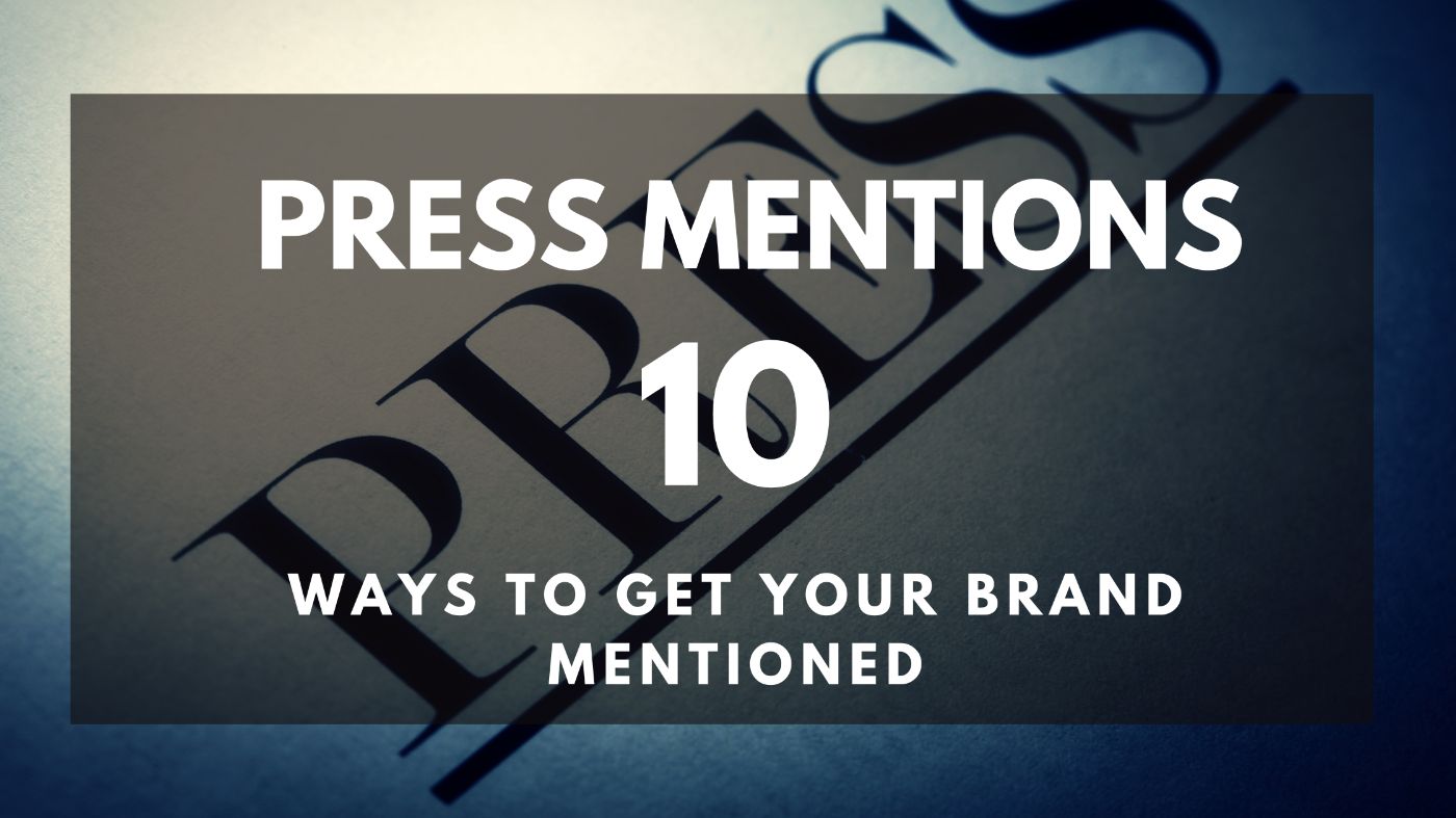 Как получить упоминания о вашем бренде в прессе сегодня: 10 лучших способов