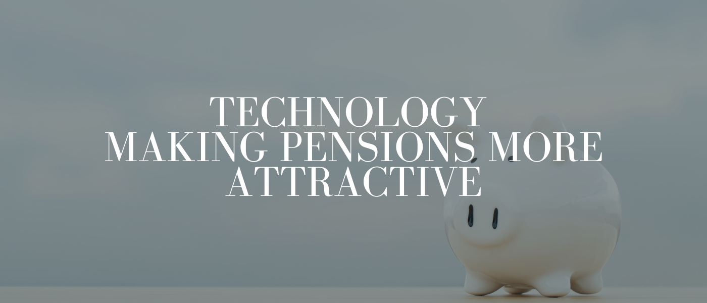 How Technology Is Making Pensions More Attractive