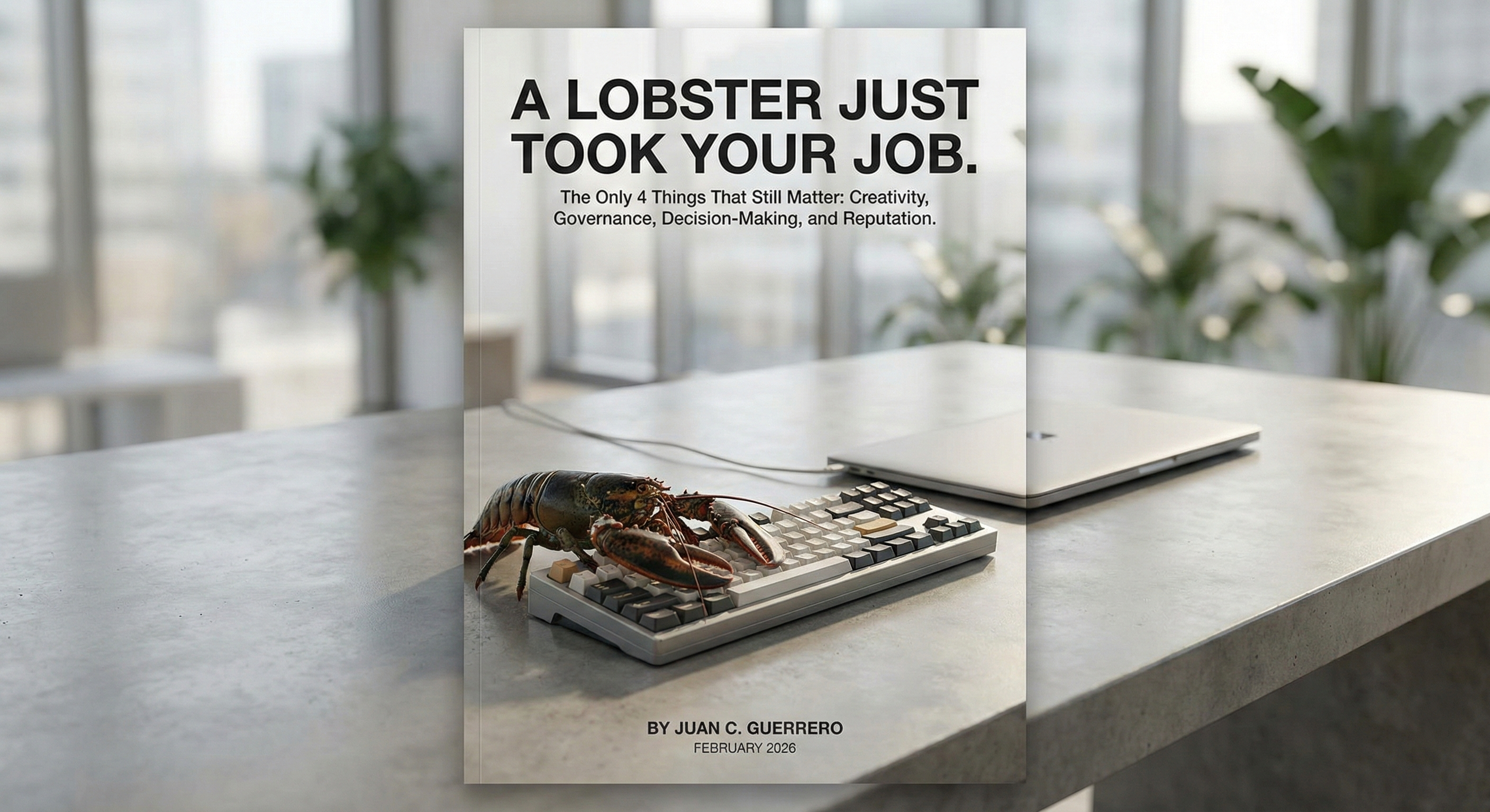 A Lobster Just Took Your Job. Here's the Only 4 Things That Still Matter