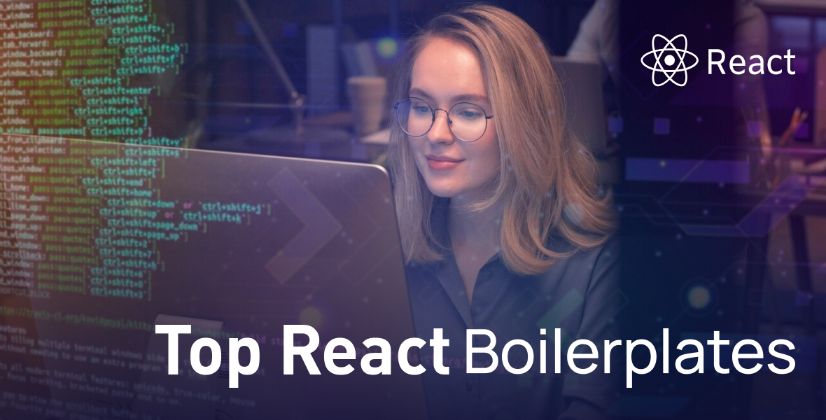 Top 12+ React Boilerplates and Starter Kits for 2024