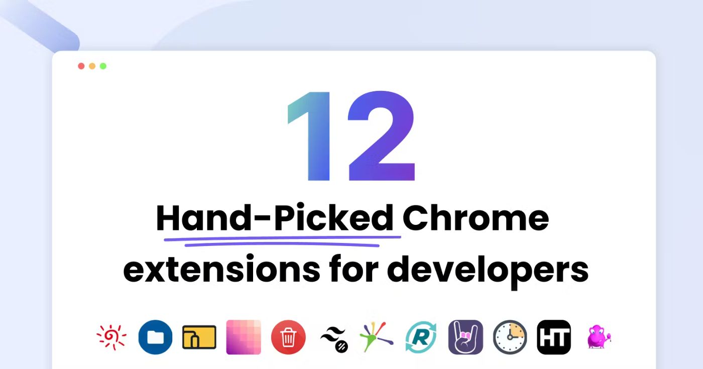 12 Best Chrome Extensions for Developers in 2023
