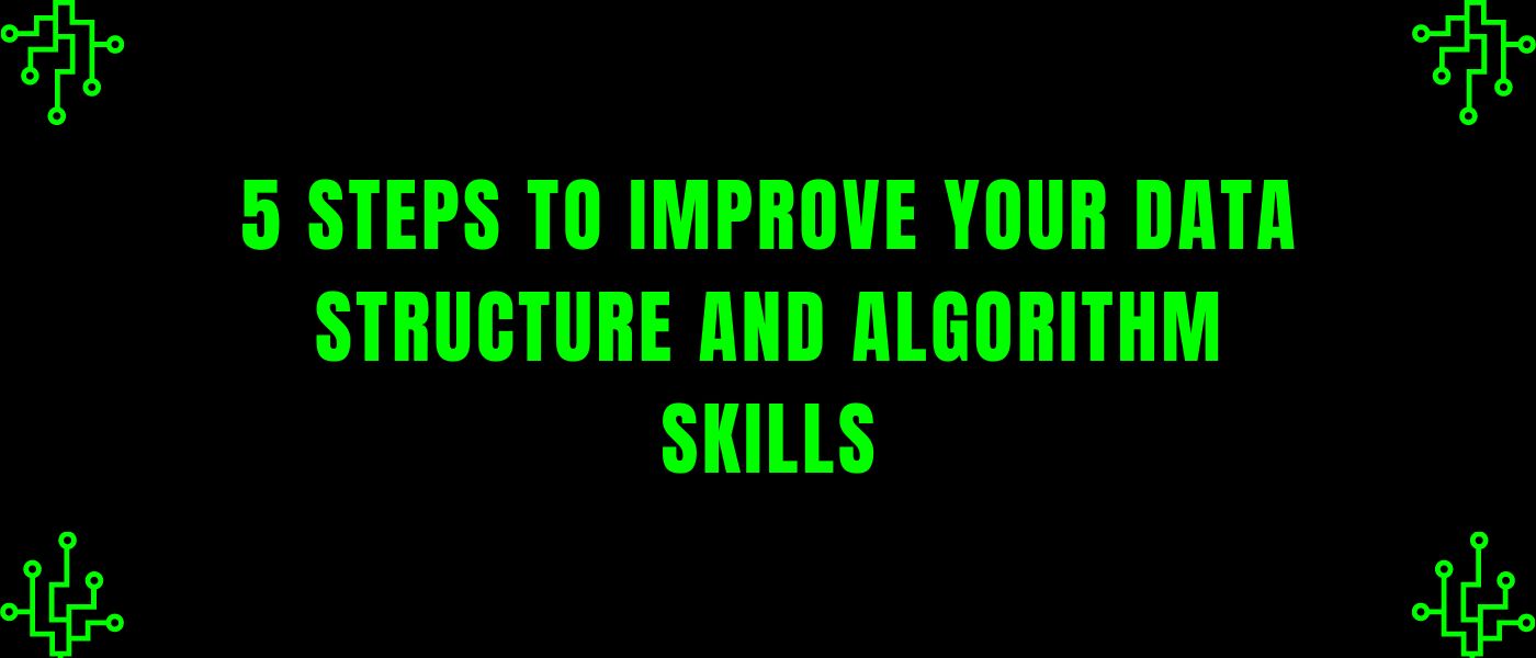 5 шагов для улучшения вашей структуры данных и навыков алгоритмов