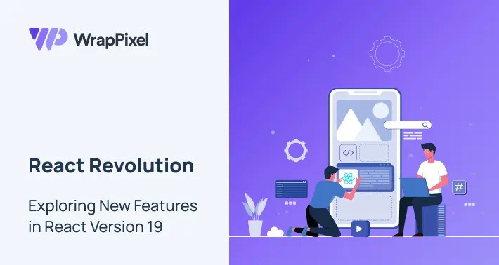 The New Features of React 19: What You Need to Know