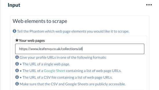 Add the webpage or webpages you wish to scrape in this section to get started.