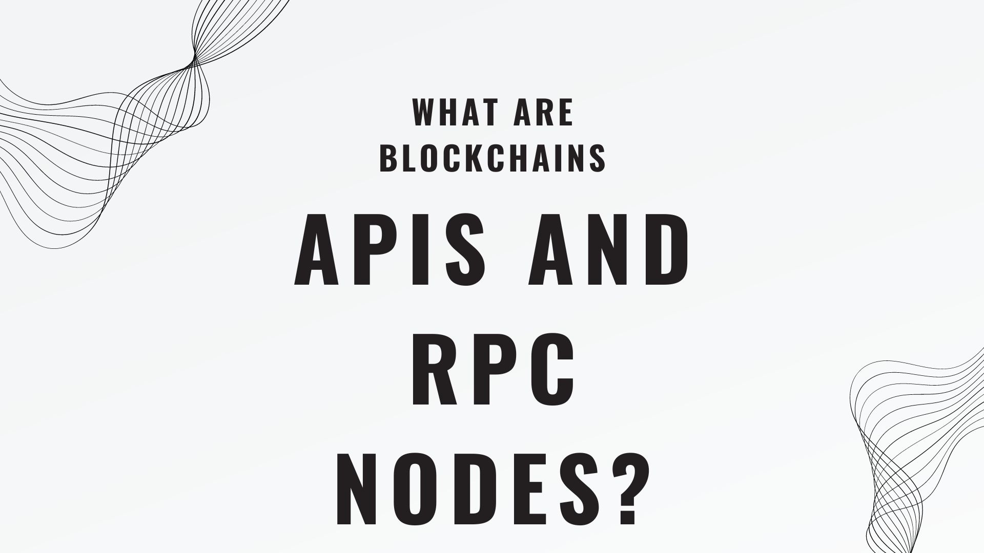 Understanding Blockchain APIs and RPC Nodes. 