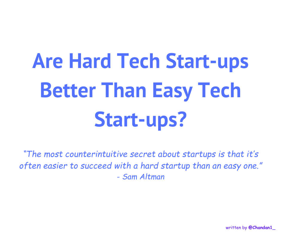 Are Hard Tech Start-ups Better Than Easy Tech Start-ups? 