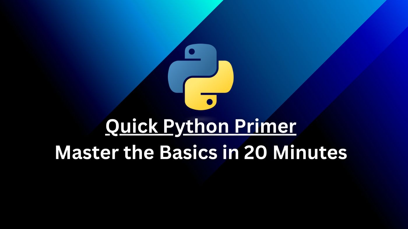 Master the Basics of Python in 20 Minutes