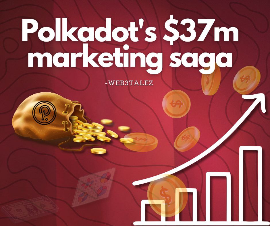 Polkadot’s $37M Marketing Saga: What Really Went Wrong (Receipts Attached)