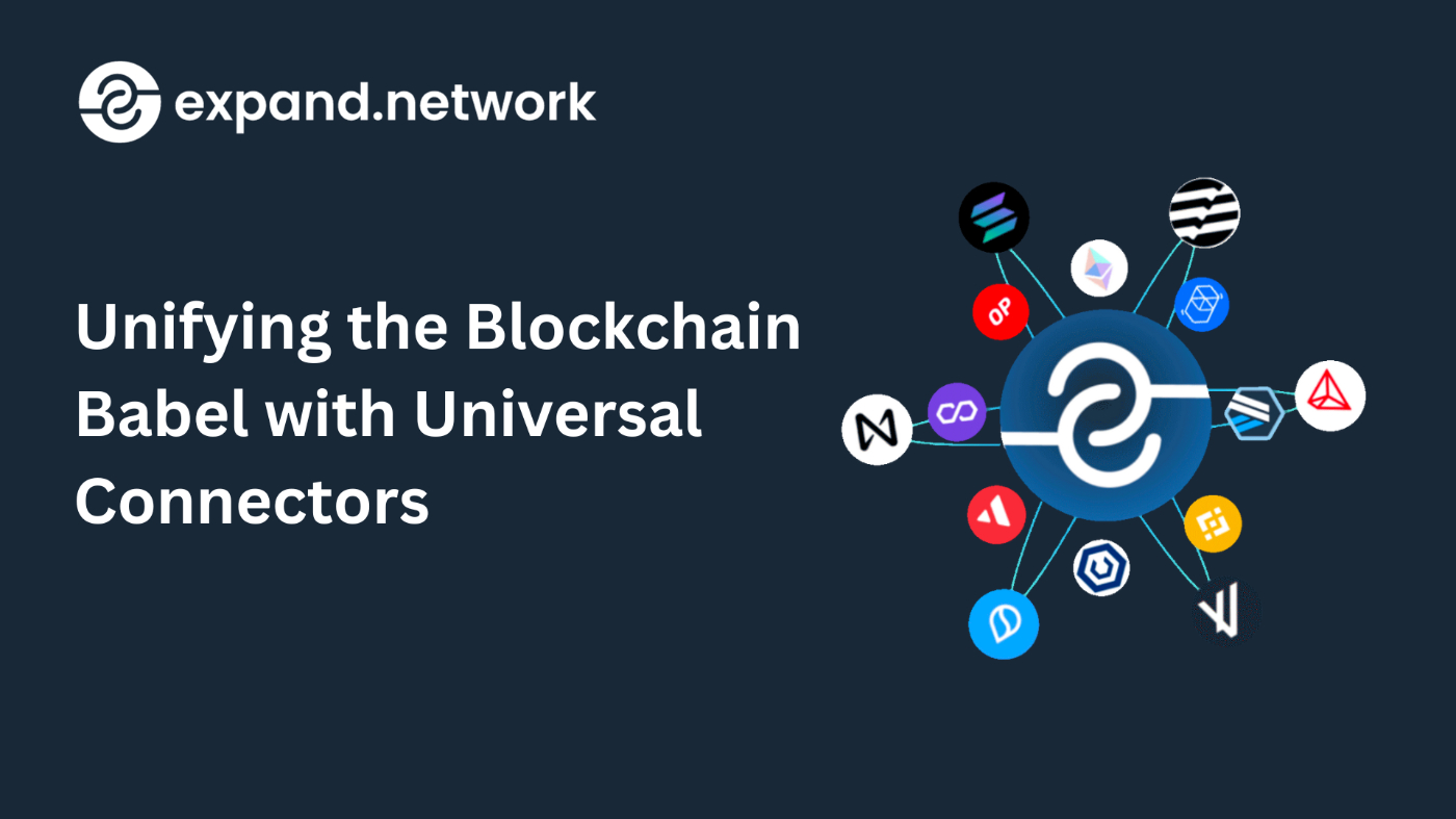 How to Unify the Blockchain Babel With Universal Connectors