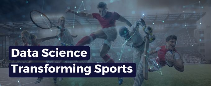 Harnessing the Power of Data Science in Sports