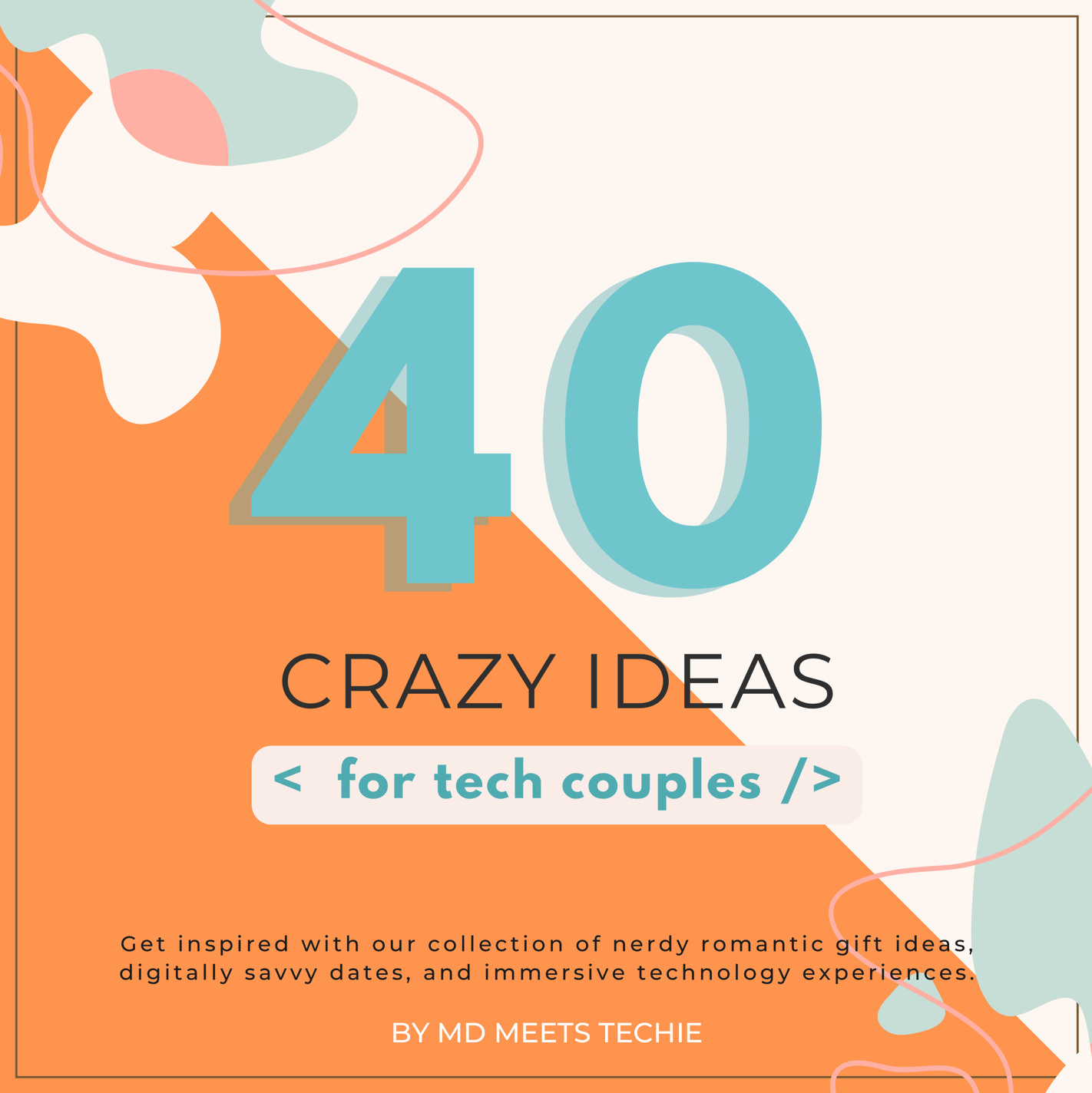 40 crazy ideas for tech couples