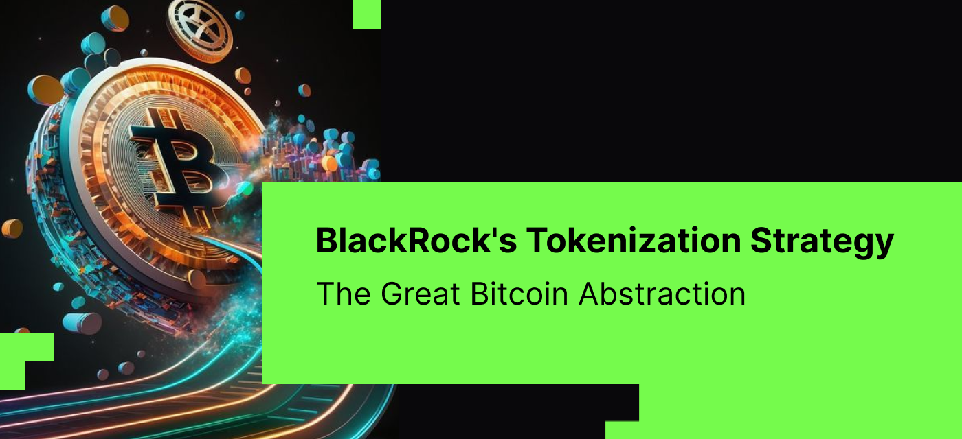 The Great Bitcoin Abstraction: BlackRock's Plan to Tokenize Your ETF—And Why You Might Own Nothing