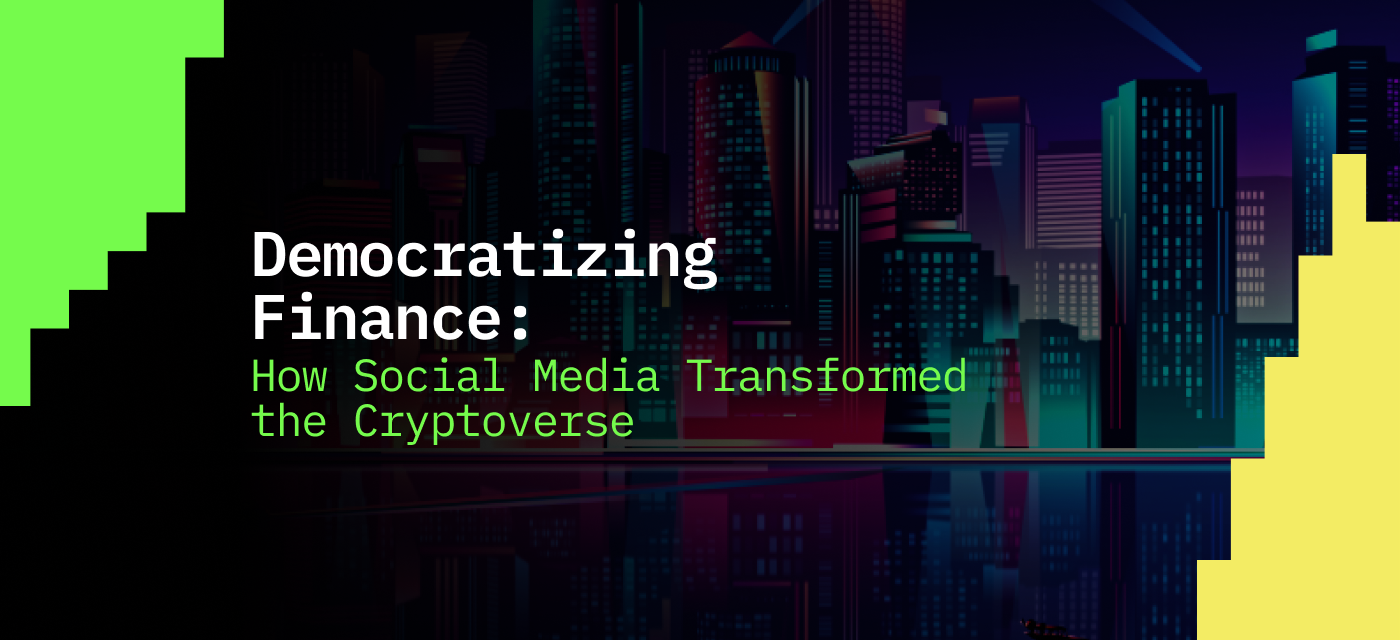 Democratizing Finance: How Social Media Transformed the Cryptoverse