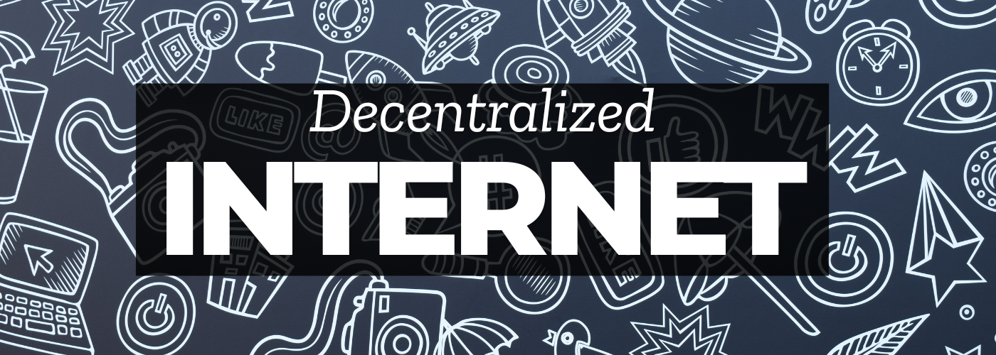 What Would a Decentralized Internet Look Like?