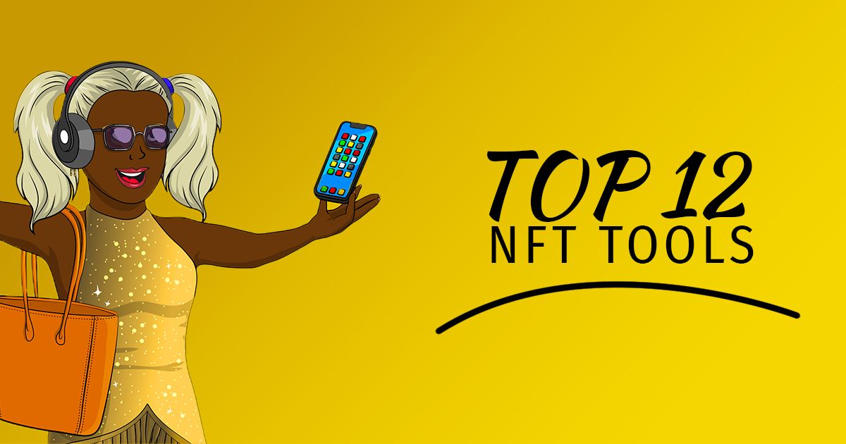 Top 12 NFT Tools for Analytics, Research and Portfolio Management