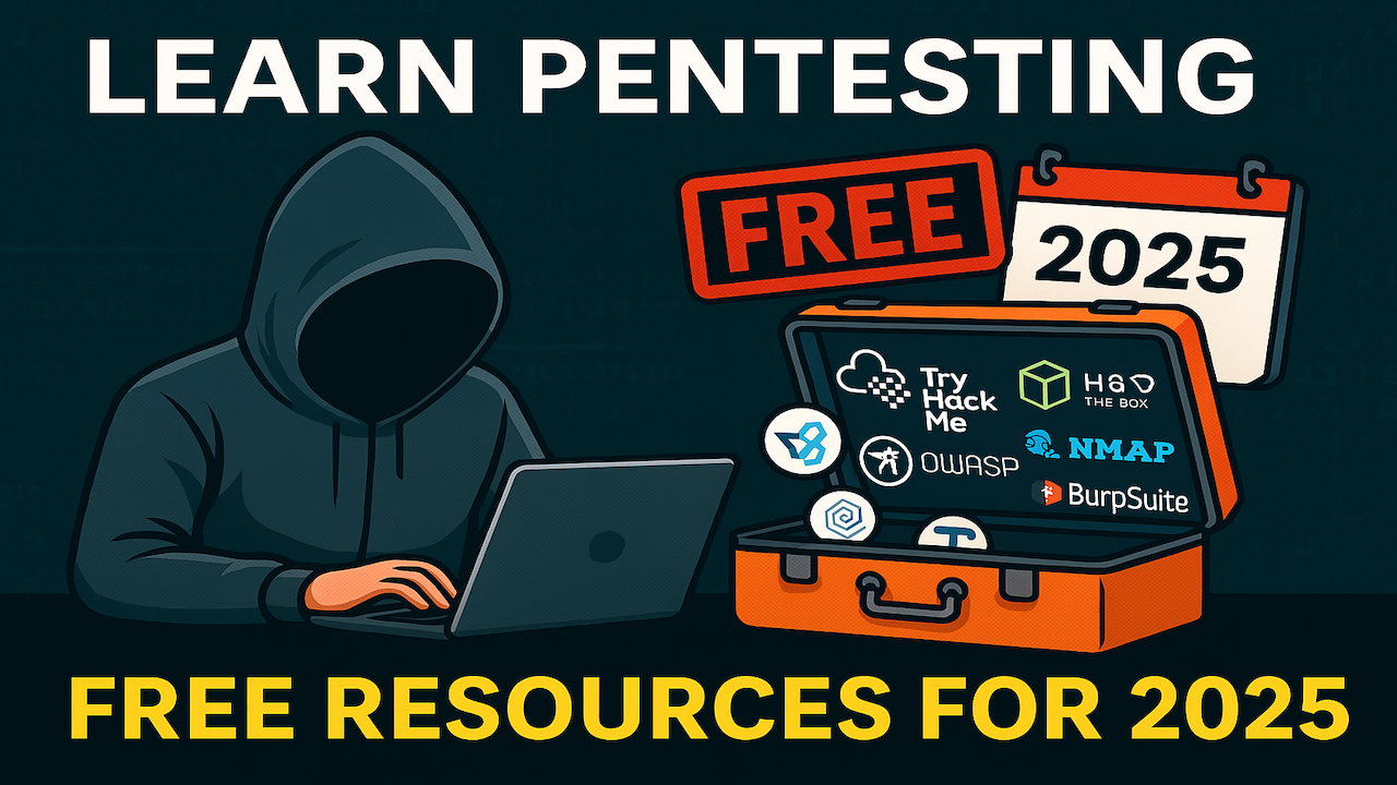 Learning PenTesting Has Never Been Easier—Check Out These Free Resources for 2025