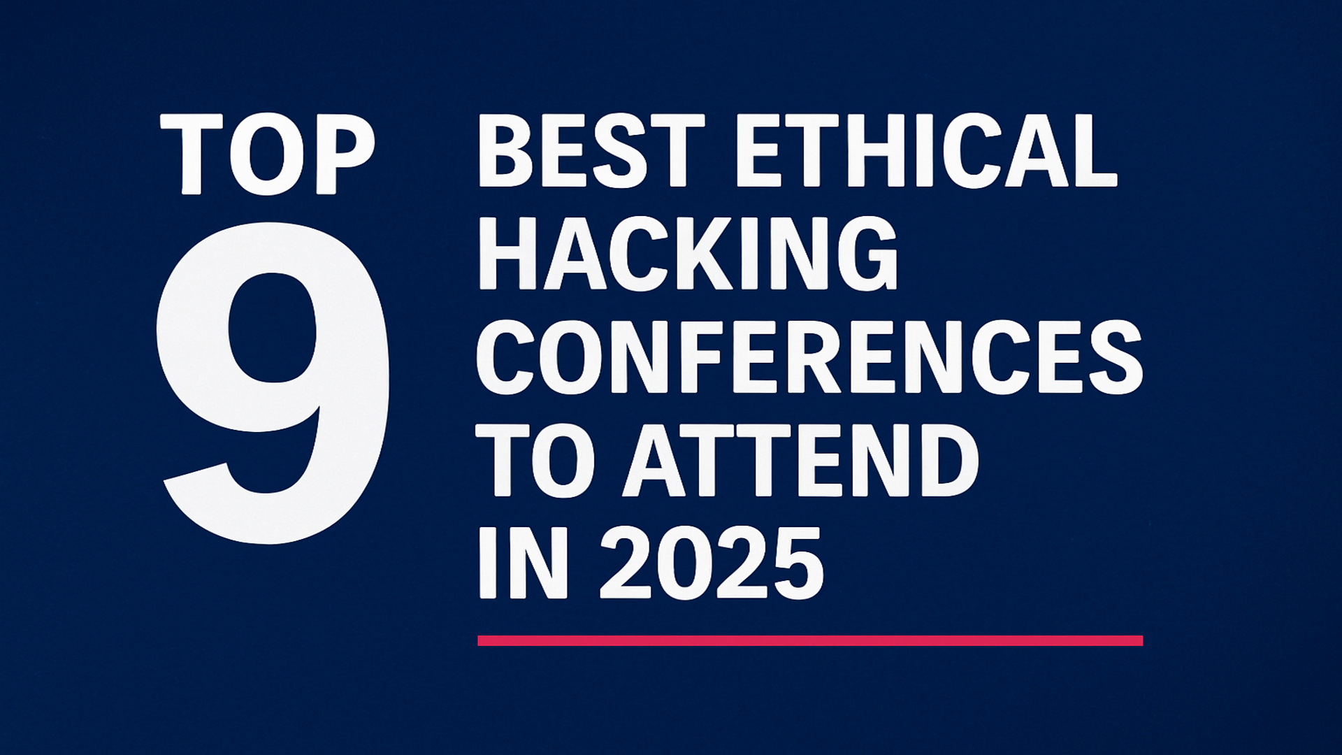 Every Major Ethical Hacking Conference Taking Place in 2025
