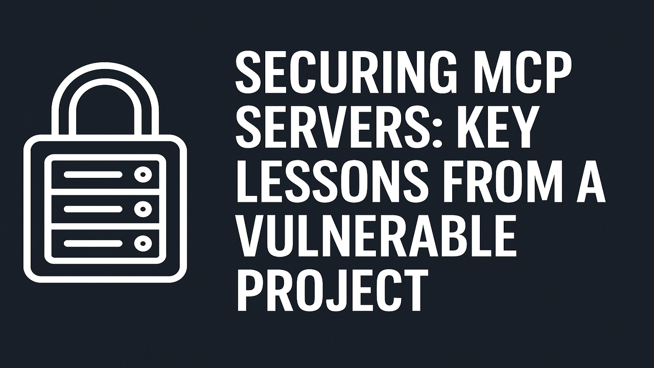 MCP Servers Still Run Critical Infrastructure—Here’s How to Secure Them