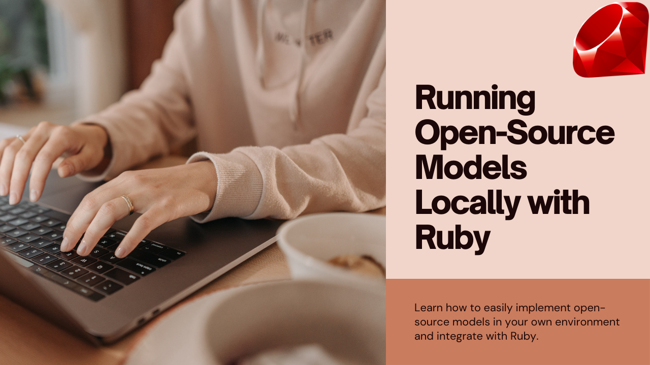 How To Run Open-Source AI Models Locally With Ruby