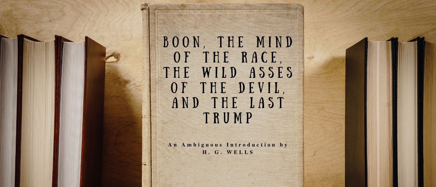 Intro to Boon, The Mind of the Race, The Wild Asses of the Devil, and The Last Trump 