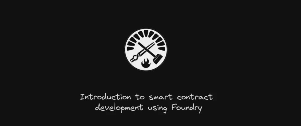 Introduction to Smart Contract Development Using Foundry
